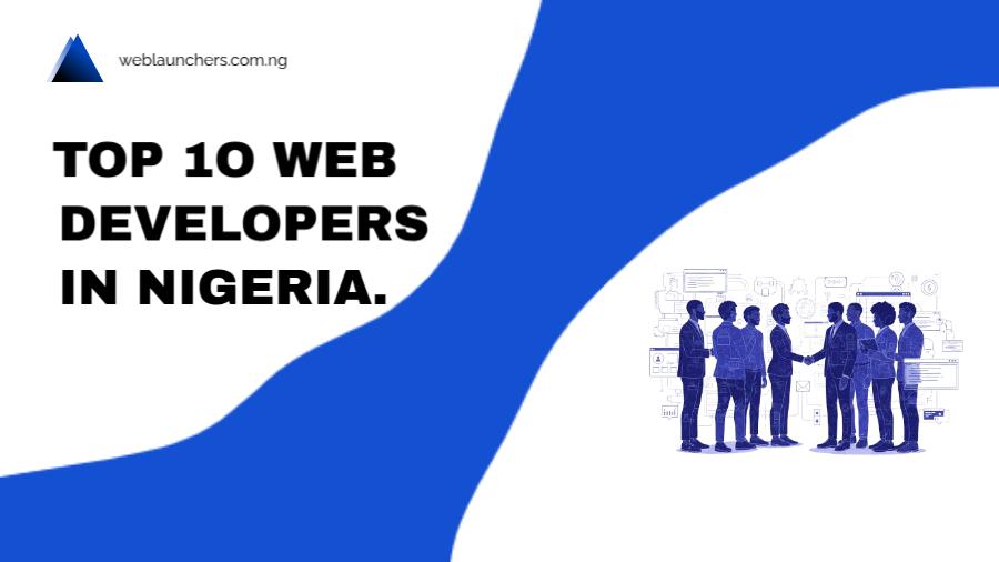 Top 10 Web Developers in Nigeria (2025 Edition)